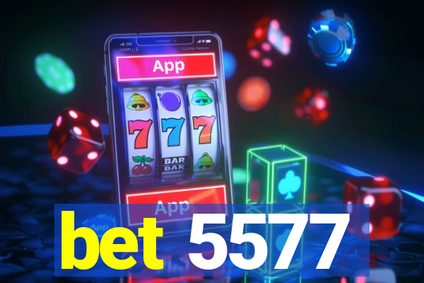 bet 5577